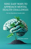 Nine Easy Ways to Approach Mental Health Challenges, The One Shop Mental Health Outlet