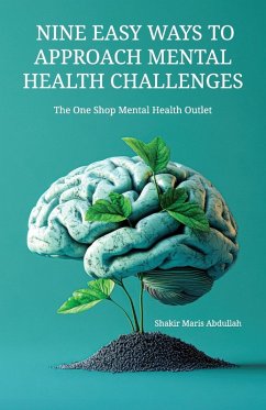 Cover Nine Easy Ways to Approach Mental Health Challenges, The One Shop Mental Health Outlet