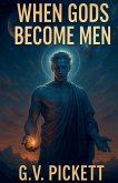 When Gods Become Men When Gods Become Men