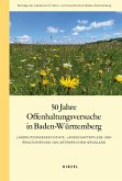 50 Jahre Offenhaltungsversuche in Baden-Württemberg 50 Jahre Offenhaltungsversuche in Baden-Württemberg