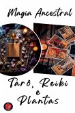 Magia Ancestral Tarô, Reiki e Plantas