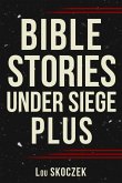 Bible Stories Under Siege Plus