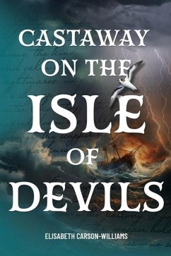 Castaway on the Isle of Devils - Carson-Williams, Elisabeth