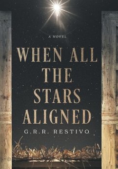 When All the Stars Aligned - Restivo, G R R When All the Stars Aligned - Restivo, G R R