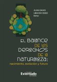 El balance de los derechos de la naturaleza: nacimiento, evolución y futuro (eBook, PDF) El balance de los derechos de la naturaleza: nacimiento, evolución y futuro (eBook, PDF)