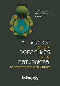 El balance de los derechos de la naturaleza: nacimiento, evolución y futuro (eBook, PDF) Cover El balance de los derechos de la naturaleza: nacimiento, evolución y futuro (eBook, PDF)