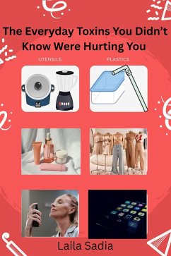 Cover The Everyday Toxins You Didn't Know Were Hurting You (eBook, ePUB)