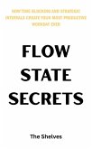 Flow State Secrets (eBook, ePUB) Flow State Secrets (eBook, ePUB)
