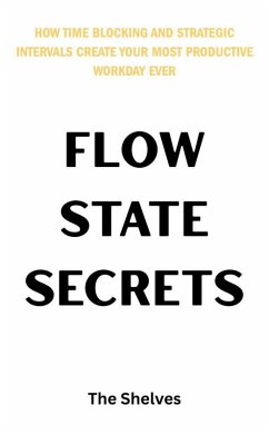 Flow State Secrets (eBook, ePUB) - Shelves, The