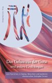 Das Geheimnis der Gene und andere Erzählungen Das Geheimnis der Gene und andere Erzählungen