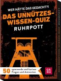 Wer hätte das gedacht?! Das Unnützes-Wissen-Quiz Ruhrpott Wer hätte das gedacht?! Das Unnützes-Wissen-Quiz Ruhrpott