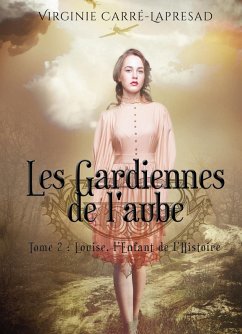 Les gardiennes de l'aube - Carré Laprésad, Virginie