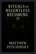Rituals of Relentless Becoming - Bild 1