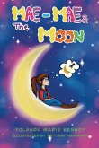 Mae-Mae & The Moon Mae-Mae & The Moon