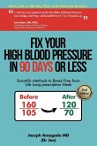 Fix Your High Blood Pressure in 90 Days or Less Fix Your High Blood Pressure in 90 Days or Less