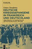 Deutsche Kriegsgefangene in Frankreich und Deutschland, 1944-1949 Deutsche Kriegsgefangene in Frankreich und Deutschland, 1944-1949