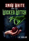 Snow White and the Wicked Witch Snow White and the Wicked Witch
