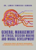 General Management On Ethical Decision-Making and Moral Development