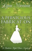 A Pernicious Fabrication A Pernicious Fabrication