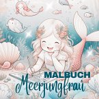 Malbuch Meerjungfrau - Für kreative Mädchen ab 4 Jahren