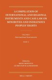 A Compilation of International and Regional Instruments and Case-Law on Minorities and Indigenous Peoples' Rights