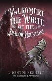 Valkomert the White of the Shadow Mountains Valkomert the White of the Shadow Mountains