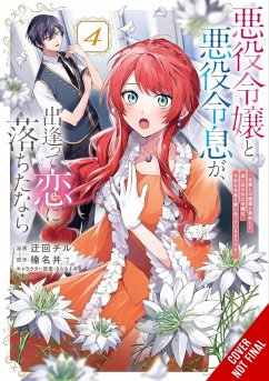 Cover If the Villainess and Villain Met and Fell in Love, Vol. 4 (Manga)