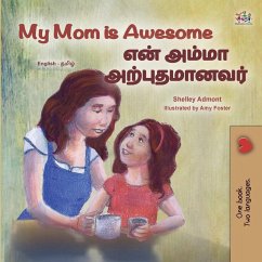 My Mom is Awesome (English Tamil Bilingual Book for Kids) My Mom is Awesome (English Tamil Bilingual Book for Kids)