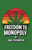 From Freedom to Monopoly From Freedom to Monopoly