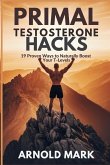 Primal Testosterone Hacks Primal Testosterone Hacks
