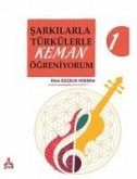 Sarkilarla Türkülerle Keman Ögreniyorum 1 Sarkilarla Türkülerle Keman Ögreniyorum 1