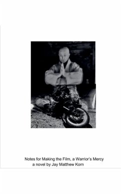 Cover Notes for Making the Film, a Warrior's Mercy