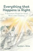Everything That Happens is Right Everything That Happens is Right