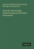 Archiv für Anthropologie, Völkerforschung und kolonialen Kulturwandel