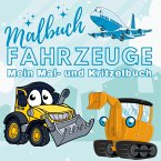XXL Malbuch Fahrzeuge - Mein Mal- und Kritzelbuch XXL Malbuch Fahrzeuge - Mein Mal- und Kritzelbuch
