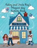 Kelley and Uncle Ray's Magical Day Activity Book