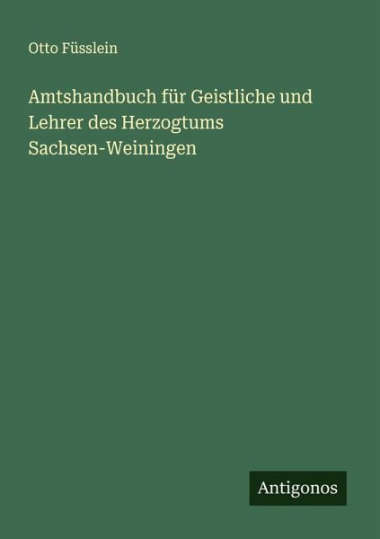 Amtshandbuch für Geistliche und Lehrer des Herzogtums Sachsen-Weiningen