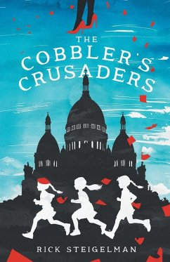THE COBBLER'S CRUSADERS - Steigelman, Rick