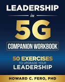 Leadership in 5G Companion Workbook Leadership in 5G Companion Workbook