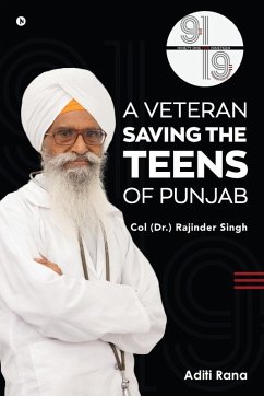Cover 91 for 19. A Veteran Saving the Teens of Punjab Col (Dr.) Rajinder Singh