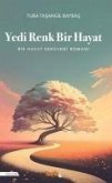 Yedi Renk Bir Hayat Yedi Renk Bir Hayat