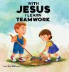 With Jesus I Learn Teamwork - Bild 1