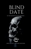 Blind Date   In the Shadow of the Unknown Blind Date   In the Shadow of the Unknown