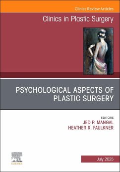 Psychological Aspects of Plastic Surgery, an Issue of Clinics in Plastic Surgery