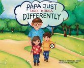 Papa Just Does Things Differently Papa Just Does Things Differently