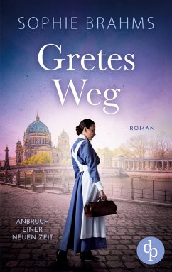 Cover Gretes Weg   Der historische Roman über eine mutige Frau im 20. Jahrhundert