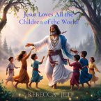 Jesus Loves All the Children of the World
