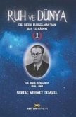 Ruh ve Dünya 1 - Dr. Bedri Ruhselmandan Ruh ve Kainat Ruh ve Dünya 1 - Dr. Bedri Ruhselmandan Ruh ve Kainat