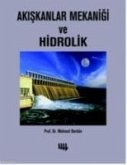 Akiskanlar Mekanigi ve Hidrolik Akiskanlar Mekanigi ve Hidrolik