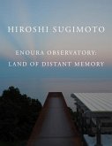 Hiroshi Sugimoto: Enoura Observatory Hiroshi Sugimoto: Enoura Observatory